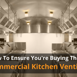 How To Ensure You are Buying The Right Commercial kitchen ventilation - NWCE