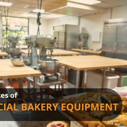 Essential Pieces of commercial bakery equipment