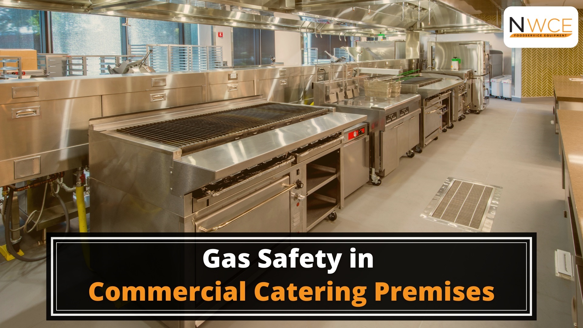 Gas safety in commercial catering premises NWCE