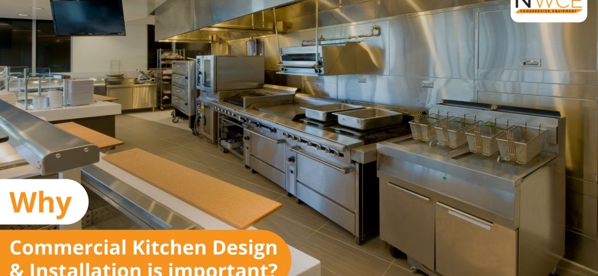 Why Commercial Kitchen Design & Installation is important?