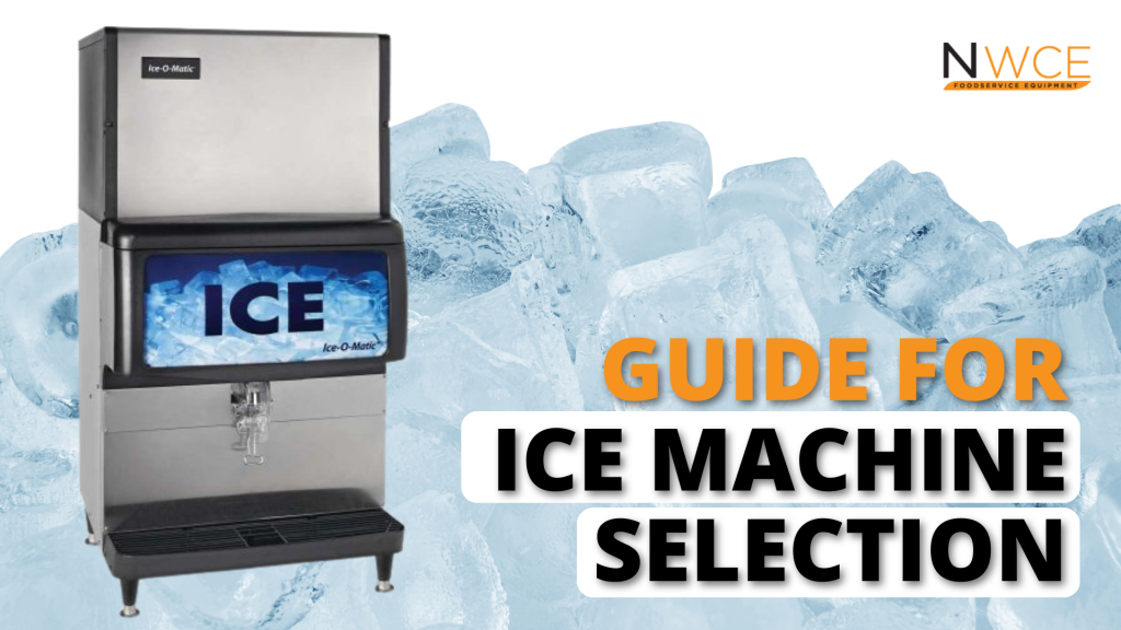 Guide for Ice Machine selection | Commercial Kitchen Equipment