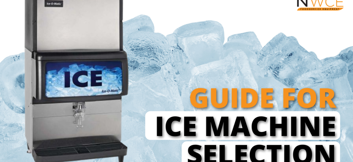 Guide for Ice Machine selection | Commercial Kitchen Equipment