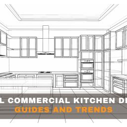Small Commercial Kitchen Design Guides and Trends